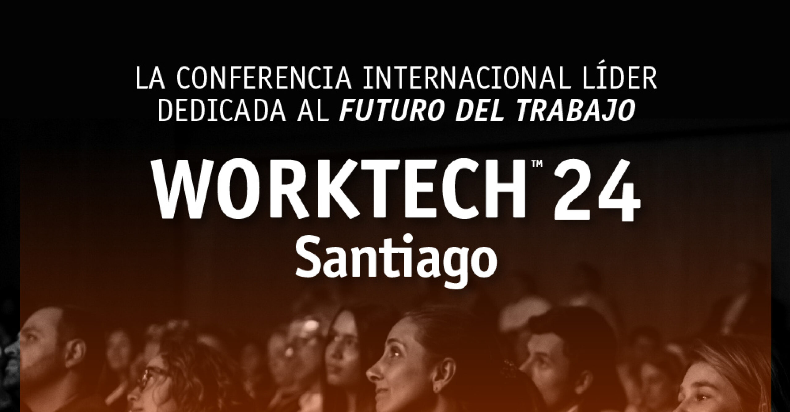Worktech 2024: El Futuro del Trabajo